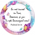 Sticker rotund, Eu ma incred in Tine Doamne...